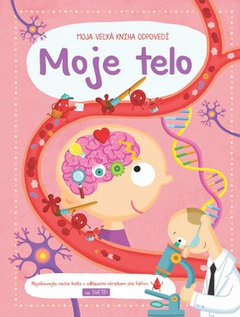 obálka: Moja veľká kniha odpovedí Moje telo