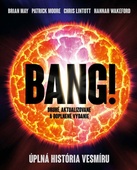 obálka: Bang! Úplná história vesmíru