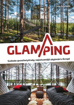 obálka: Glamping - Luxusní kempování na nejkrásnějších místech Evropy