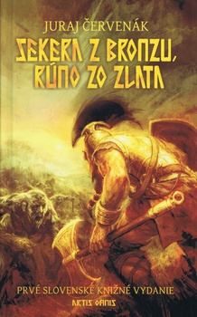 obálka: Sekera z bronzu, rúno zo zlata