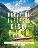 obálka: Úchvatné evropské cesty vlakem - Lonely Planet
