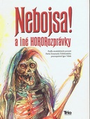 obálka: NEBOJSA! A INÉ HOROROZPRÁVKY