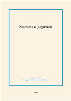 obálka: Nietzsche a (ne)přátelé