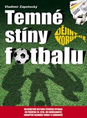 obálka: Temné stíny fotbalu