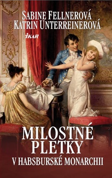 obálka: Milostné pletky v habsburské monarchii