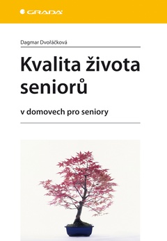 obálka: Kvalita života seniorů - v domovech pro seniory