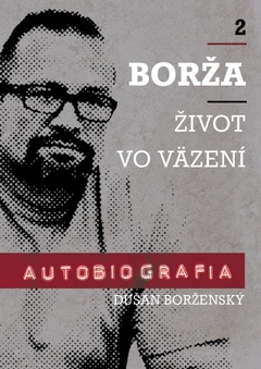 obálka: Borža - Môj život vo väzení - 2. diel