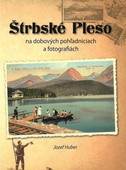 obálka: Štrbské Pleso na dobových pohľadniciach a fotografiách