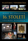obálka: Život ve staletích - 16. století - Lexikon historie