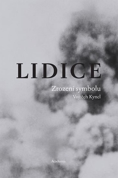 obálka: Lidice - Zrození symbolu