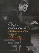obálka:  Európska poradná komisia a diplomacia USA v rokoch 1943-1945 