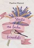 obálka: Šťastie má farbu levandule