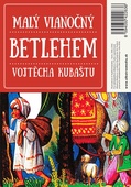 obálka: Malý vianočný betlehem Vojtěcha Kubaštu