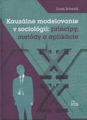 obálka: Kauzálne modelovanie v sociológii: princípy, metódy a aplikácie