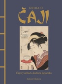 obálka: Kniha o čaji - Čajové obřady a kultura Japonska