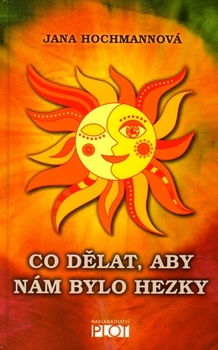 obálka: Co dělat, aby nám bylo hezky