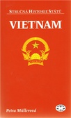obálka:  Vietnam - stručná historie státu 