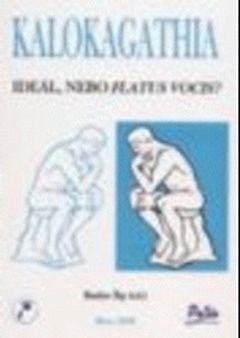 obálka: Kalokagathia: Ideál nebo flatus vocis? 