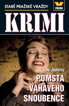 obálka: Pomsta váhavého snoubence - Staré pražské vraždy