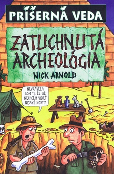 obálka: Zatuchnutá archeológia - Príšerná veda