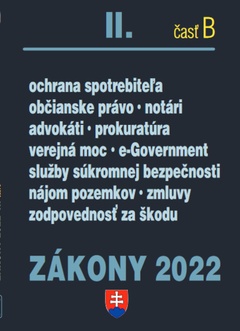 obálka: Zákony II časť B 2022 - Občianske právo, notári, advokáti, prokurátoria súkromná bezpečnosť