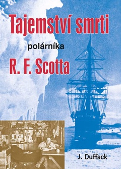 obálka: Tajemství smrti polárníka R. F. Scotta