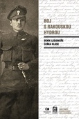 obálka: Boj s rakouskou hydrou - Deník legionáře Čeňka Klose - 3.vydání
