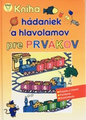 obálka: Kniha hádaniek a hlavolamov pre prvákov