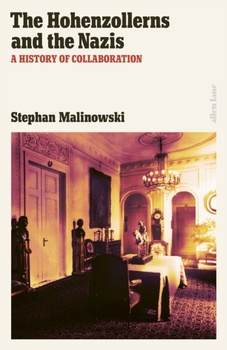 obálka: Stephan Malinowski | The Hohenzollerns and the Nazis