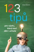 obálka: 123 tipů pro výuku, která baví děti i učitele