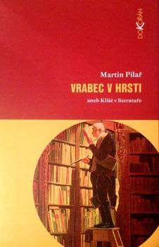 obálka: VRABEC V HRSTI ANEB KLIŠÉ V LITERATUŘE