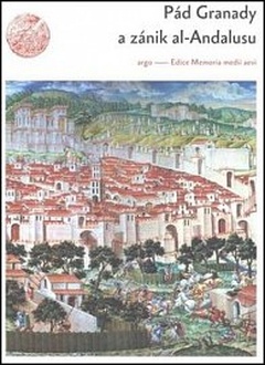 obálka: Pád Granady a zánik al-Andalusu 