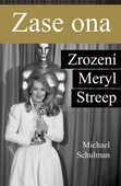 obálka: Zase ona - Zrození Meryl Streep