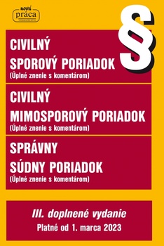 obálka: Civilný sporový poriadok, Civilný mimosporový poriadok a Správny súdny poriadok s podrobným komentárom