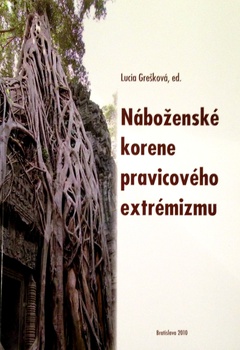 obálka: NÁBOŽENSKÉ KORENE PRAVICOVÉHO EXTRÉMIZMU