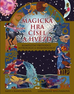obálka: Magická hra čísel a hvězd - Kompletní průvodce astrologií a numerologií - 2.vyd.