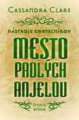 obálka: Mesto padlých anjelov - Nástroje smrteľníkov- Štvrtá kniha