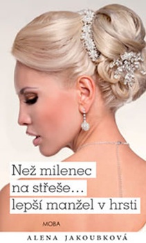 obálka: Než milenec na střeše… lepší vrabec v hrsti