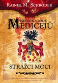 obálka: Kronika rodu Medicejů - Strážci moci