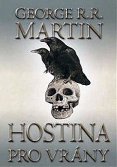 obálka: Hostina pro vrány 1 - Píseň ledu a ohně - kniha čtvrtá - část 1.