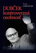 obálka: Dubček – kontroverzná osobnosť