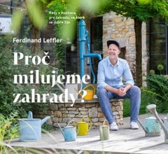 obálka: Proč milujeme zahrady?