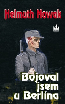 obálka: Bojoval jsem u Berlína