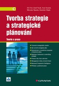 obálka: Tvorba strategie a strategické plánování - Teorie a praxe