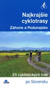 obálka: Najkrajšie cyklotrasy- Záhorie a Podunajsko