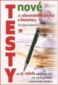 obálka: Nové testy zo slovenského jazyka a literatúry pre 9. ročník ZŠ a 4. ročník GOŠ
