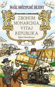 obálka: Zbohom monarchia, vitaj republika