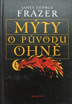 obálka: Mýty o původu ohně
