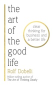 obálka: Rolf Dobelli | The Art of the Good Life