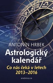 obálka: Astrologický kalendář - Co nás čeká v letech 2013-2016